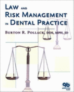 Law and Risk Management in Dental Practice - Pollack, Burton R