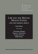 Law and the Mental Health System: Civil and Criminal Aspects