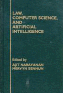Law, Computer Science, and Artificial: Intelligence