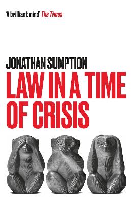 Law in a Time of Crisis - Sumption, Jonathan