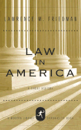 Law in America: A Short History - Friedman, Lawrence Meir