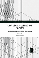 Law, Legal Culture and Society: Mirrored Identities of the Legal Order