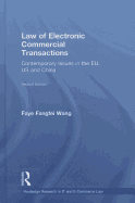 Law of Electronic Commercial Transactions: Contemporary Issues in the EU, US and China
