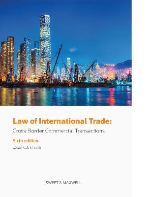 Law of International Trade: Cross-Border Commercial Transactions - Chuah, Dr Jason