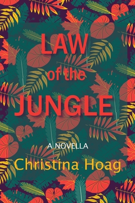 Law of the Jungle - Hoag, Christina