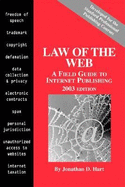 Law of the Web: A Field Guide to Internet Publishing - Hart, Jonathan D