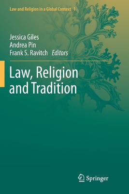 Law, Religion and Tradition - Giles, Jessica (Editor), and Pin, Andrea (Editor), and Ravitch, Frank S (Editor)