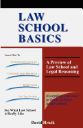 Law School Basics: A Preview of Law School and Legal Reasoning