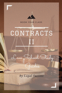 Law School Study Guides: Contracts II Outline