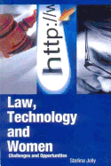 Law, Technology and Women: Challenges and Opportunities