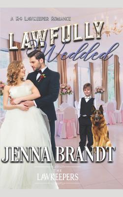 Lawfully Wedded: Inspirational Christian Contemporary - Lawkeepers, The, and Brandt, Jenna
