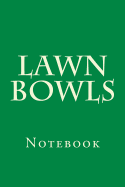 Lawn Bowls: Notebook