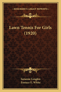 Lawn Tennis for Girls (1920)