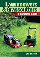 Lawnmowers and Grasscutters: A Complete Guide
