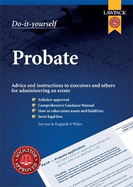 Lawpack Probate DIY Kit: Advice and Instructions to Executors and Others for Administering an Estate
