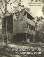 Lawrence Kocher: American Architect