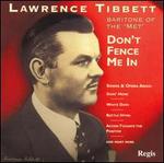 Lawrence Tibbett, Baritone of The Met: Don't Fence Me In