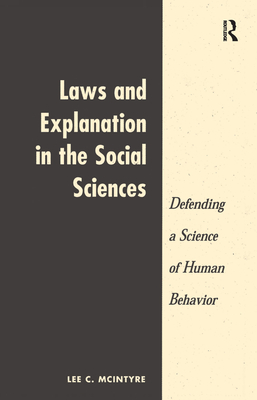 Laws And Explanation In The Social Sciences - Mcintyre, Lee C
