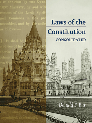 Laws of the Constitution: Consolidated - Bur, Donald F