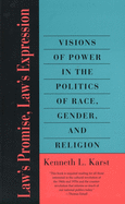 Laws Promise, Laws Expression: Visions of Power in the Politics of Race, Gender, and Religion