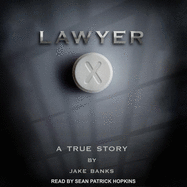 Lawyer X: A True Story