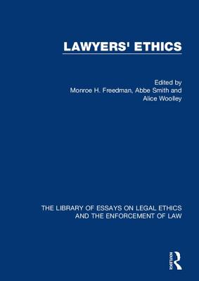 Lawyers' Ethics - Freedman, Monroe H. (Editor), and Smith, Abbe (Editor), and Wooley, Alice (Editor)
