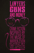 Lawyers, Guns, and Money: Crime Fiction Inspired by the Music of Warren Zevon