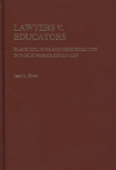 Lawyers V. Educators: Black Colleges and Desegregation in Public Higher Education