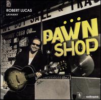 Layaway - Robert Lucas