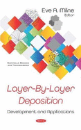 Layer-By-Layer Deposition: Development and Applications