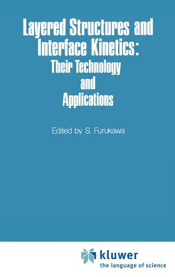 Layered Structures and Interface Kinetics: Their Technology and Application - Furukawa, S (Editor)