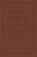 Layman's Bible Commentary Vol. 9: Luke Thru John - Leston, Stephen, Dr., and Strauss, Mark, Dr., and Deffinbaugh, Robert