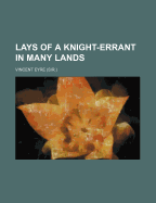 Lays of a Knight-Errant in Many Lands