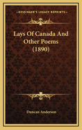 Lays of Canada and Other Poems (1890)