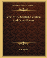 Lays of the Scottish cavaliers and other poems