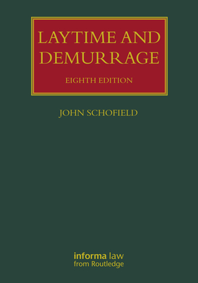 Laytime and Demurrage - Schofield, John