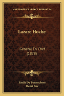 Lazare Hoche: General En Chef (1878)