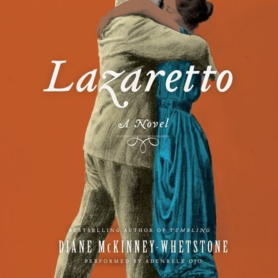 Lazaretto - McKinney-Whetstone, Diane, and Ojo, Adenrele (Read by)
