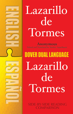 Lazarillo de Tormes (Dual-Language) - Anonymous, and Attributed to Grete Lainer, and Appelbaum, Stanley (Editor)