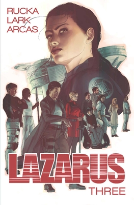Lazarus, Volume 3: Conclave - Rucka, Greg, and Lark, Michael