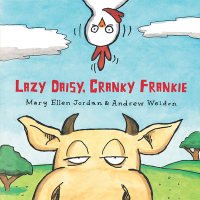 Lazy Daisy, Cranky Frankie: Bedtime on the Farm - Jordan, Mary Ellen