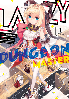 Lazy Dungeon Master (Manga) Vol. 1 - Onikage, Supana, and Youta (Contributions by)