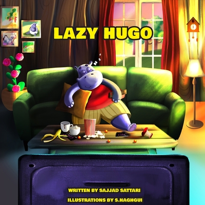 Lazy Hugo - Goodarzi, Ehsan (Editor), and Sattari Niya, Sajjad