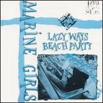 Lazy Ways/Beach Party