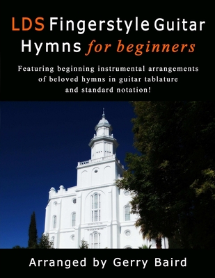 LDS Fingerstyle Guitar Hymns for Beginners - Baird, Gerry