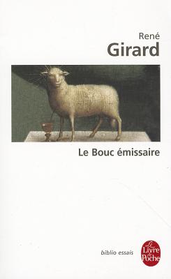 Le Bouc Emissaire - Girard, Rene