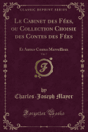 Le Cabinet Des F?es, Ou Collection Choisie Des Contes Des F?es, Vol. 7: Et Autres Contes Merveilleux (Classic Reprint)