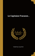 Le Capitaine Fracasse...