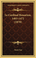 Le Cardinal Bessarion, 1403-1472 (1878)