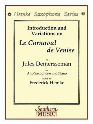 Le Carnaval de Venise (Carnival of Venice): Alto Sax - Demersseman, Jules (Composer), and Hemke, Fred